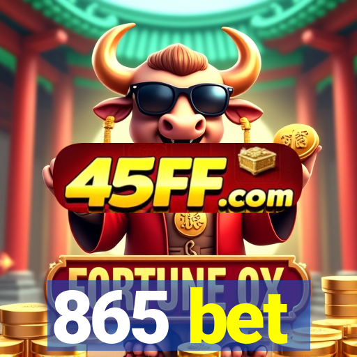 865 bet